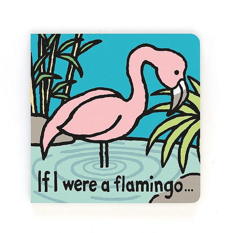 If I Were A Flamingo Book - Brambles Gift Shop