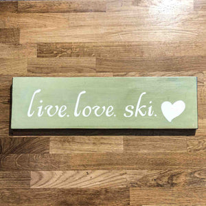 Live Love Ski Handmade Wooden Sign - Brambles Gift Shop