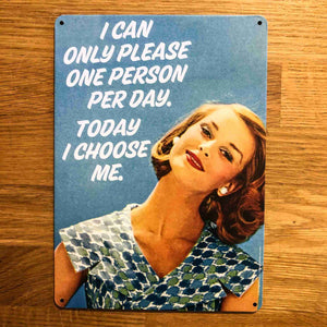 'I Can Only Please One Person' Small Metal Sign - Brambles Gift Shop