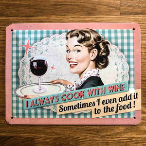 'I Always Cook with Wine' Small Metal Sign - Brambles Gift Shop